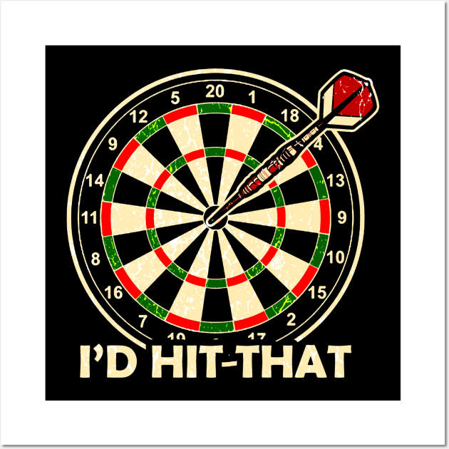 Darts I would hit that Funny Arrow Quote Team Gift Wall Art by MrTeee